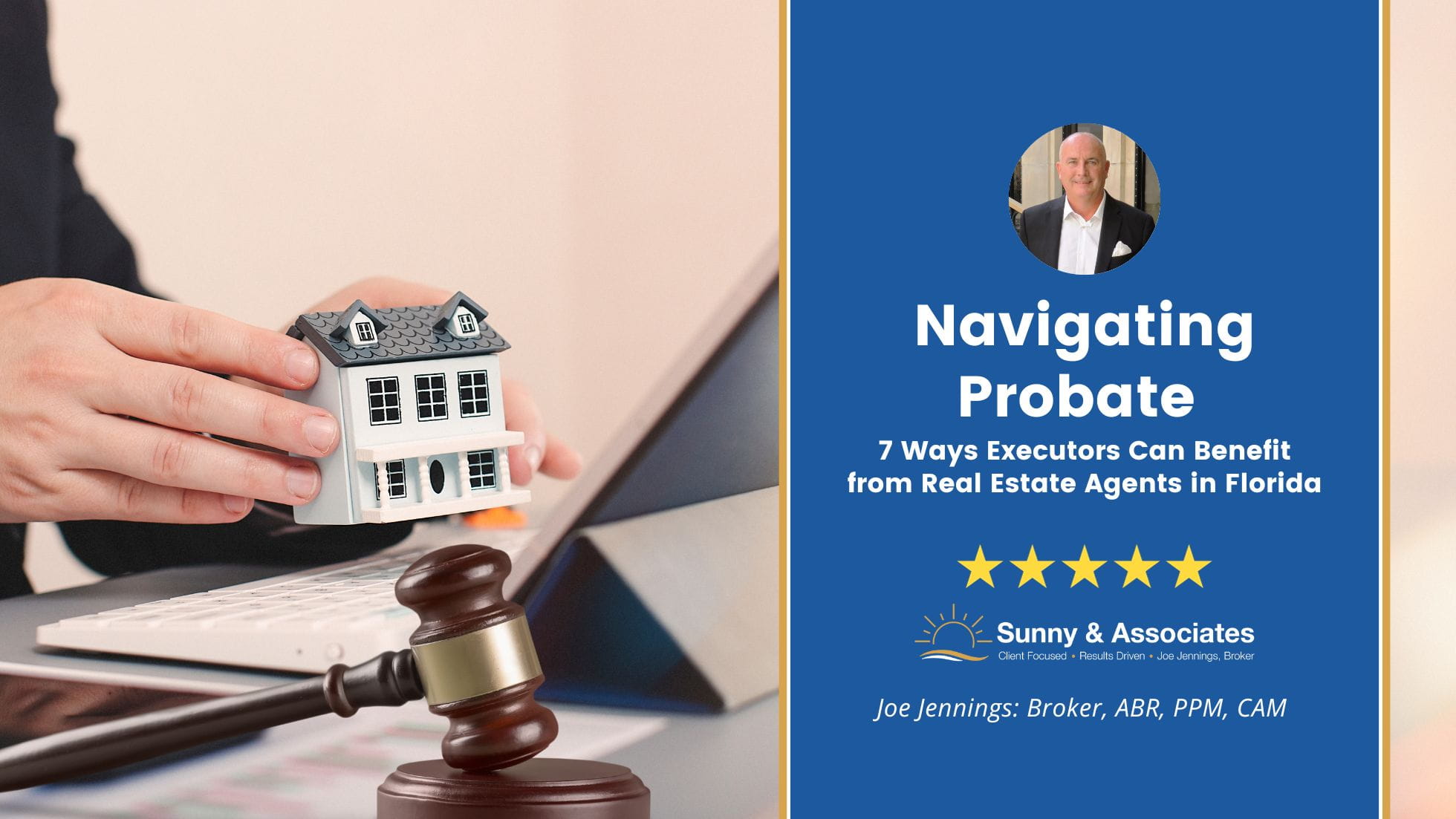 Navigating Probate 7 Ways Executors Can Benefit from Real Estate Agents in Florida
