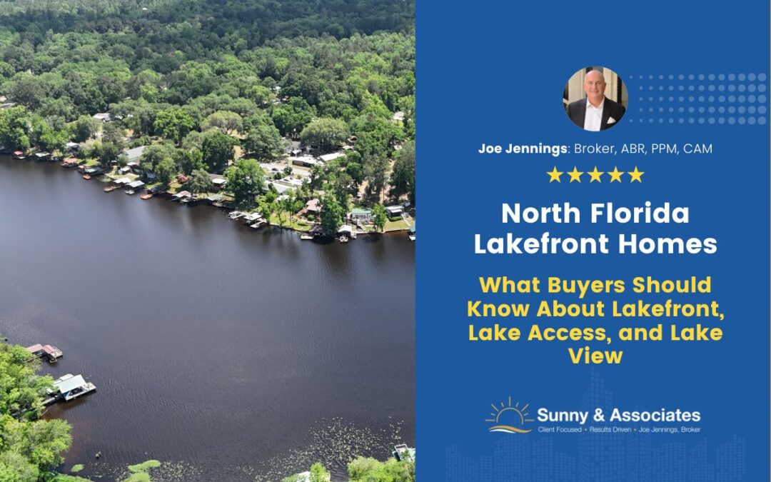 North Florida Lakefront Homes: What Buyers Should Know About Lakefront, Lake Access, and Lake View