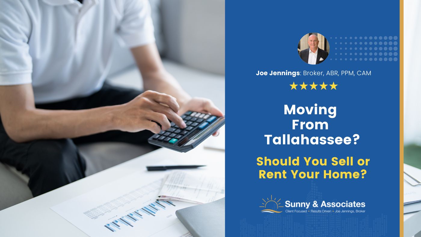 Moving From Tallahassee? Should You Sell or Rent Your Home?